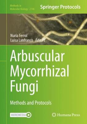 Arbuscular Mycorrhizal Fungi: Methods and Protocols