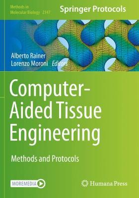 Computer-Aided Tissue Engineering: Methods and Protocols 2021 ed.