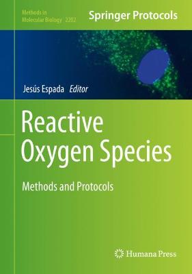 Reactive Oxygen Species: Methods and Protocols