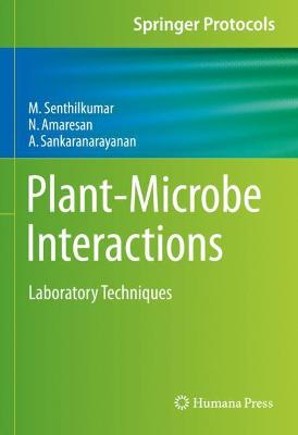 Plant-Microbe Interactions: Laboratory Techniques 1st ed. 2021