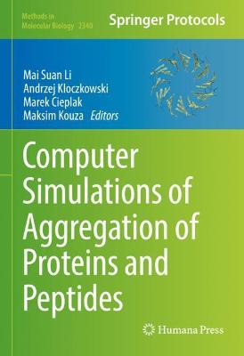 Computer Simulations of Aggregation of Proteins and Peptides 2022 ed.