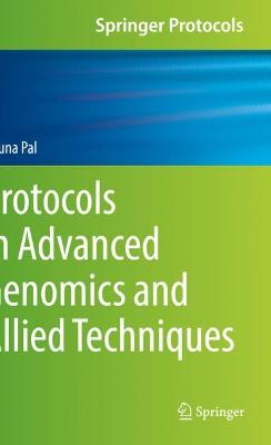 Protocols in Advanced Genomics and Allied Techniques 1st ed. 2022