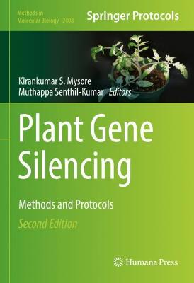 Plant Gene Silencing: Methods and Protocols