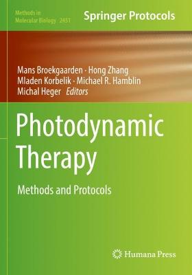 Photodynamic Therapy: Methods and Protocols 2022 ed.
