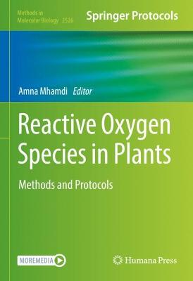 Reactive Oxygen Species in Plants: Methods and Protocols 2022 ed.