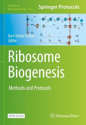 Ribosome Biogenesis: Methods and Protocols 1st ed. 2022