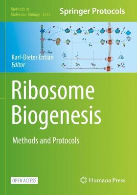 Ribosome Biogenesis: Methods and Protocols 1st ed. 2022