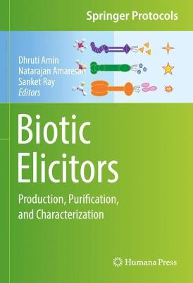 Biotic Elicitors: Production, Purification, and Characterization