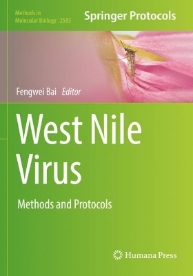 West Nile Virus: Methods and Protocols 2023 ed.
