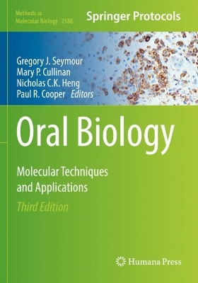 Oral Biology: Molecular Techniques and Applications Third Edition 2023