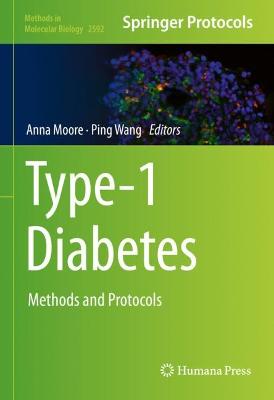 Type-1 Diabetes: Methods and Protocols 2023 ed.