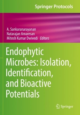 Endophytic Microbes: Isolation, Identification, and Bioactive Potentials 2023 ed.
