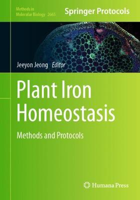 Plant Iron Homeostasis: Methods and Protocols