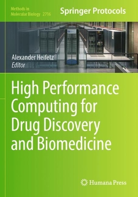 High Performance Computing for Drug Discovery and Biomedicine 2024 ed.