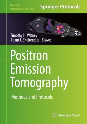 Positron Emission Tomography: Methods and Protocols 2024 ed.