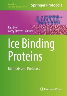 Ice Binding Proteins: Methods and Protocols