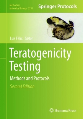 Teratogenicity Testing: Methods and Protocols