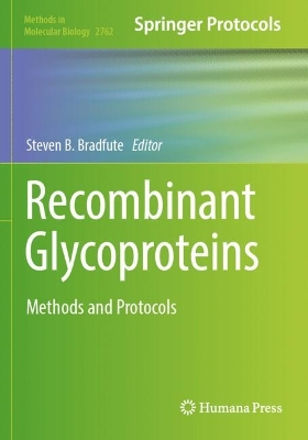 Recombinant Glycoproteins: Methods and Protocols
