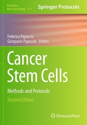 Cancer Stem Cells: Methods and Protocols Second Edition 2024