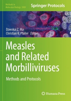 Measles and Related Morbilliviruses: Methods and Protocols