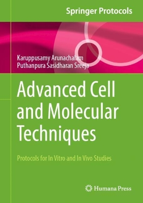 Advanced Cell and Molecular Techniques: Protocols for In Vitro and In Vivo Studies