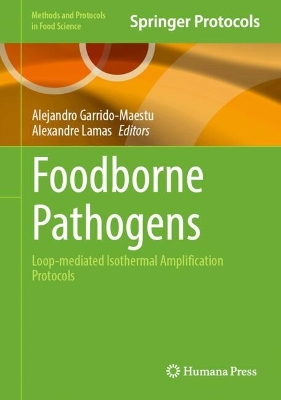 Foodborne Pathogens: Loop-mediated Isothermal Amplification Protocols