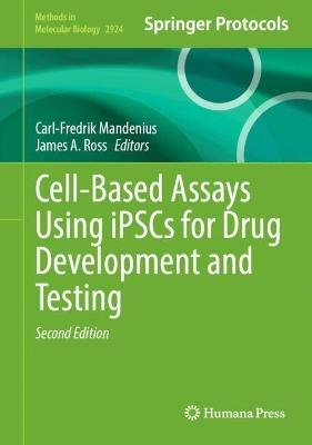 Cell-Based Assays Using iPSCs for Drug Development and Testing Second Edition 2025