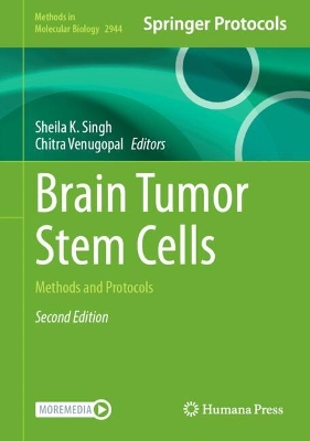 Brain Tumor Stem Cells: Methods and Protocols Second Edition 2025