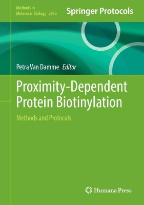 Proximity-Dependent Protein Biotinylation: Methods and Protocols