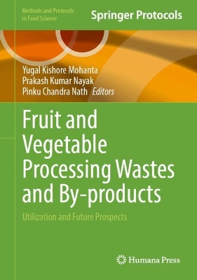 Fruit and Vegetable Processing Wastes and By-products: Utilization and Future Prospects