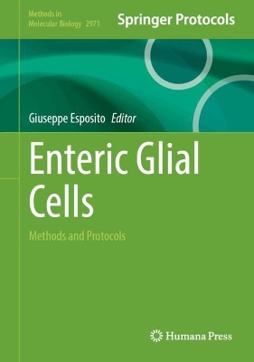 Enteric Glial Cells: Methods and Protocols