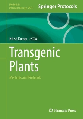 Transgenic Plants: Methods and Protocols