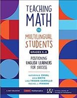 Teaching Math to Multilingual Students, Grades K-8: Positioning English Learners for Success