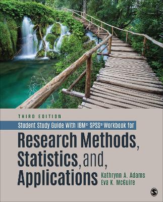 Student Study Guide With IBM® SPSS® Workbook for Research Methods,  Statistics, and Applications 3rd Revised edition