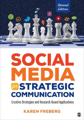 Social Media for Strategic Communication: Creative Strategies and Research-Based Applications 2nd ed.