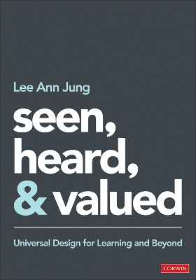 Seen, Heard, and Valued: Universal Design for Learning and Beyond