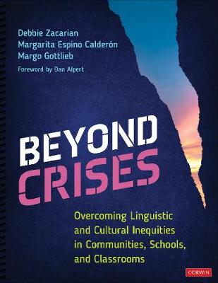Beyond Crises: Overcoming Linguistic and Cultural Inequities in Communities, Schools, and  Classrooms