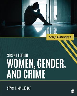 Women, Gender, and Crime: Core Concepts 2nd Revised edition