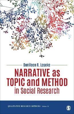 Narrative as Topic and Method in Social Research