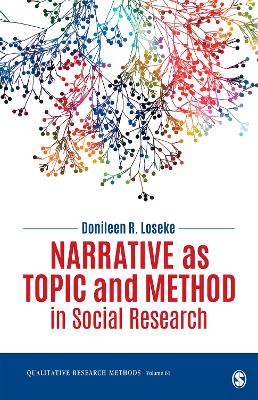 Narrative as Topic and Method in Social Research