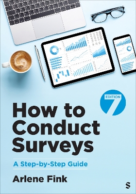 How to Conduct Surveys: A Step-by-Step Guide 7th Revised edition