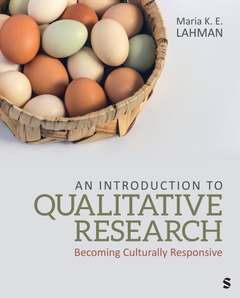 Introduction to Qualitative Research: Becoming Culturally Responsive