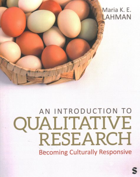 Introduction to Qualitative Research: Becoming Culturally Responsive