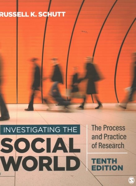 Investigating the Social World: The Process and Practice of Research