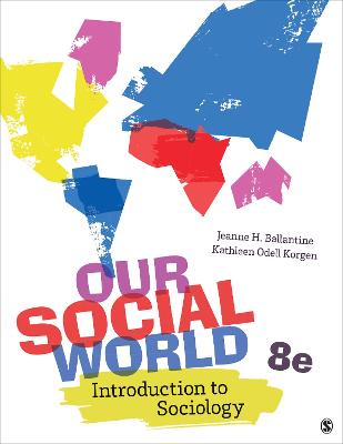 Our Social World: Introduction to Sociology 8th ed.