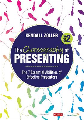 Choreography of Presenting: The 7 Essential Abilities of Effective Presenters 2nd Revised edition