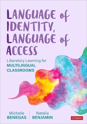 Language of Identity, Language of Access: Liberatory Learning for Multilingual Classrooms