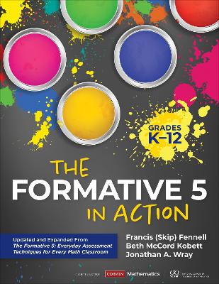 Formative 5 in Action, Grades K-12: Updated and Expanded From The Formative 5: Everyday Assessment Techniques for Every Math Classroom