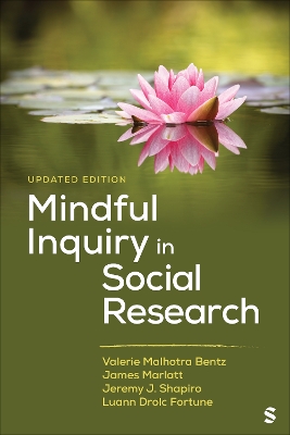 Mindful Inquiry in Social Research 2nd Revised edition