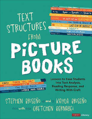 Text Structures From Picture Books [ Grades 2-8]: Lessons to Ease Students Into Text Analysis, Reading Response, and Writing With Craft